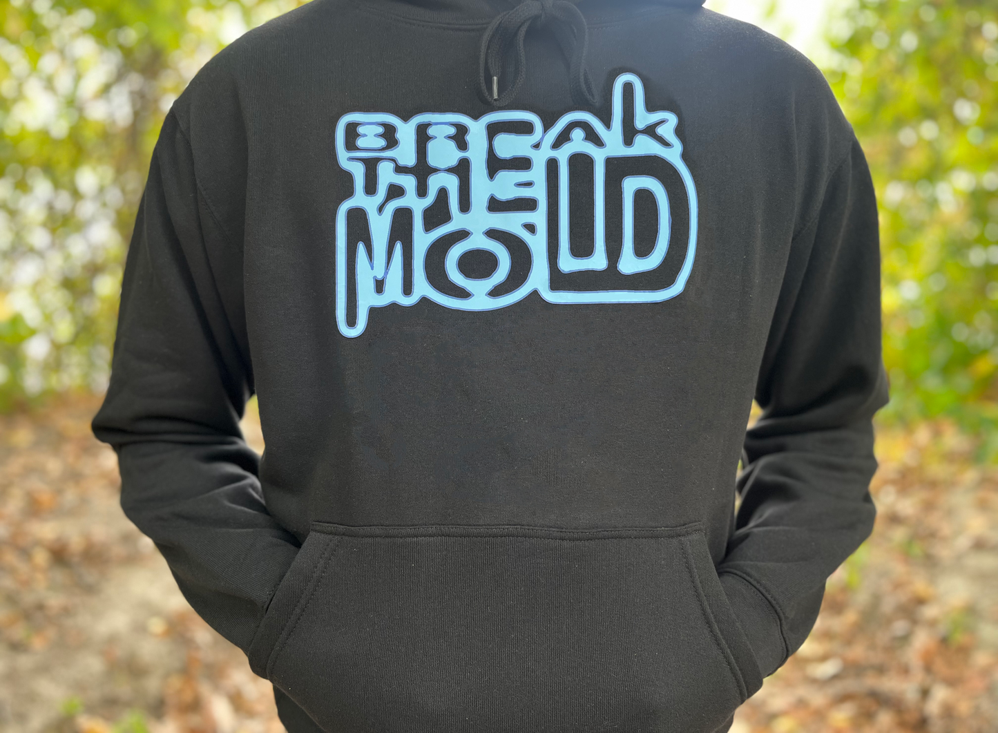 "BREAK THE MOLD" Hoodie